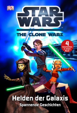 ISBN 9783831025213: Star Wars™ The Clone Wars™ Helden der Galaxis – Spannende Geschichten