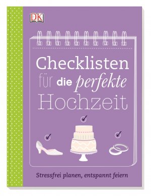 ISBN 9783831025589: Checklisten für die perfekte Hochzeit – Stressfrei planen, entspannt feiern