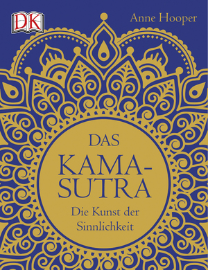 ISBN 9783831031474: Das Kamasutra - Die Kunst der Sinnlichkeit