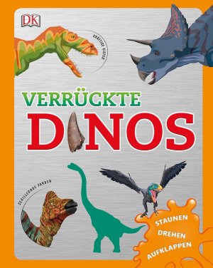 ISBN 9783831032174: Verrückte Dinos - Staunen, drehen, aufklappen