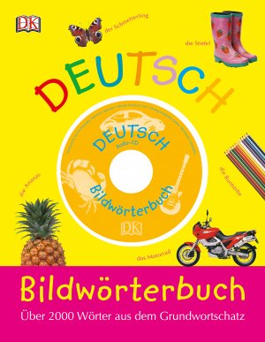 ISBN 9783831032945: Bildwörterbuch Deutsch - Für Grundschulkinder und Nicht-Muttersprachler. Über 2000 Begriffe aus dem Grundwortschatz. Mit Audio-CD