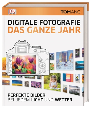 ISBN 9783831033621: Digitale Fotografie. Das ganze Jahr - Perfekte Bilder bei jedem Licht und Wetter