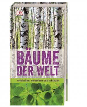 ISBN 9783831033652: Bäume der Welt - entdecken, verstehen und schützen