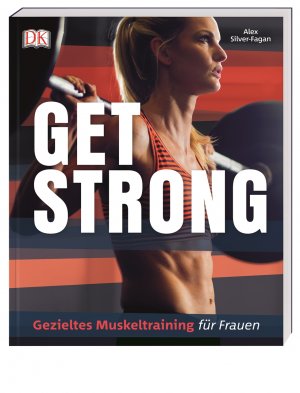 ISBN 9783831034123: Get strong - Gezieltes Muskeltraining für Frauen