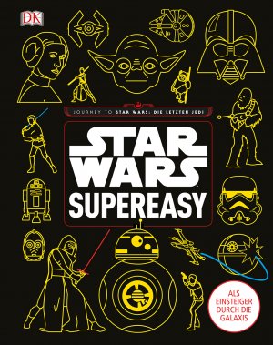 ISBN 9783831034260: Star Wars™ supereasy - Als Einsteiger durch die Galaxis. Journey to Star Wars: Die letzten Jedi