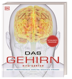 ISBN 9783831036684: Das Gehirn – Anatomie, Sinneswahrnehmung, Gedächtnis, Bewusstsein, Störungen. Aktualisierte Neuausgabe