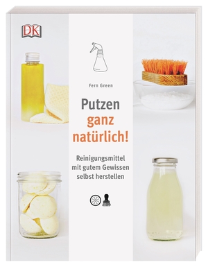 ISBN 9783831037377: Putzen ganz natürlich! – Reinigungsmittel mit gutem Gewissen selbst herstellen