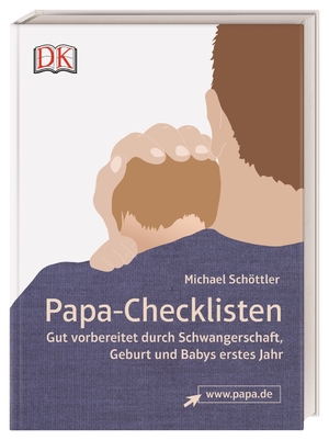 ISBN 9783831037407: Papa-Checklisten - Gut vorbereitet durch Schwangerschaft, Geburt und Babys erstes Jahr