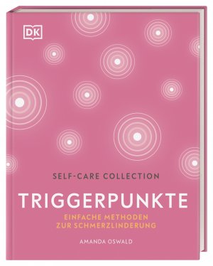 ISBN 9783831038916: Self-Care Collection. Triggerpunkte - Einfache Methoden zur Schmerzbehandlung