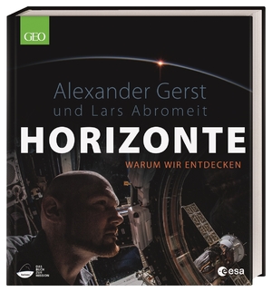 ISBN 9783831041077: Horizonte - warum wir entdecken