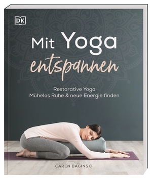 ISBN 9783831041633: Mit Yoga entspannen - Restorative Yoga – mühelos Ruhe & neue Energie finden