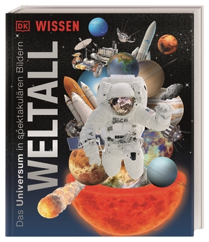 ISBN 9783831043682: DK Wissen. Weltall - Das Universum in spektakulären Bildern. Für Kinder ab 8 Jahren