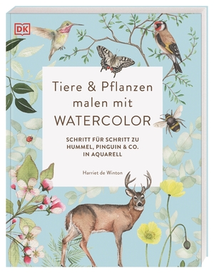 ISBN 9783831045310: Tiere und Pflanzen malen mit Watercolor - Schritt für Schritt zu Hummel, Pinguin und Co. in Aquarell