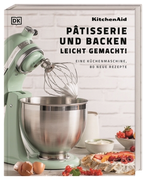 ISBN 9783831047079: Kitchenaid: Pâtisserie und Backen leicht gemacht – Eine Küchenmaschine, 80 neue Rezepte