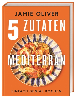 gebrauchtes Buch – Jamie Oliver – 5 Zutaten mediterran - Einfach genial kochen