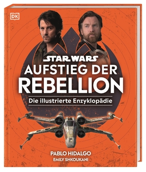 ISBN 9783831048137: Star Wars(TM) Aufstieg der Rebellion Die illustrierte Enzyklopädie