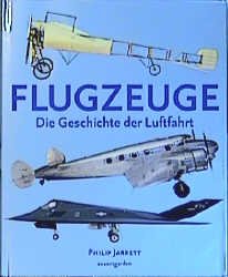 ISBN 9783831090020: Flugzeuge - Die Geschichte der Luftfahrt