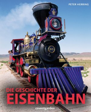 ISBN 9783831090679: Die Geschichte der Eisenbahn