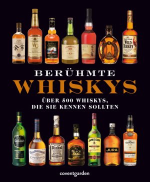 ISBN 9783831091133: Berühmte Whiskys - Über 500 Whiskys, die Sie kennen sollten