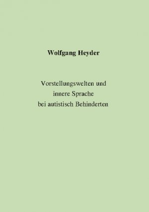 ISBN 9783831115150: Vorstellungswelten und innere Sprache bei autistisch Behinderten