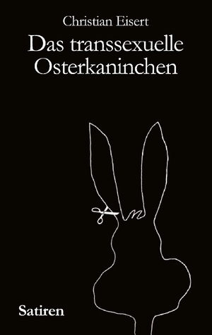 ISBN 9783831116324: Das transsexuelle Osterkaninchen