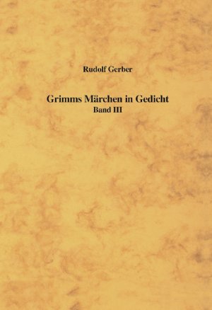 neues Buch – Grimms Märchen in Gedicht Band III