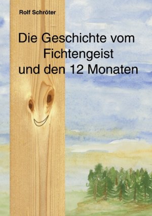 ISBN 9783831130573: Die Geschichte vom Fichtengeist und den 12 Monaten