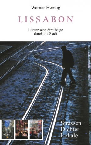 gebrauchtes Buch – Werner Herzog – Lissabon: Literarische Streifzüge durch die Stadt