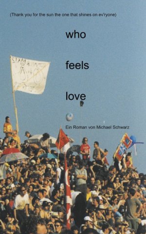 ISBN 9783831141470: who feels love / Michael Schwarz / Taschenbuch / Paperback / 156 S. / Deutsch / 2002 / Books on Demand GmbH / EAN 9783831141470