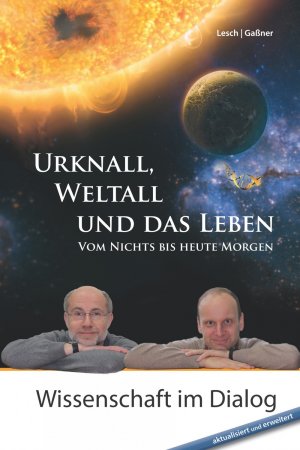 gebrauchtes Buch – Harald Lesch – Urknall, Weltall und das Leben: Vom Nichts bis heute Morgen