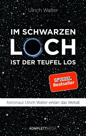 gebrauchtes Buch – Ulrich Walter – Im schwarzen Loch ist der Teufel los - Astronaut Ulrich Walter erklärt das Weltall