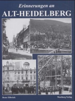 ISBN 9783831310876: Erinnerungen an Heidelberg wie es einmal war