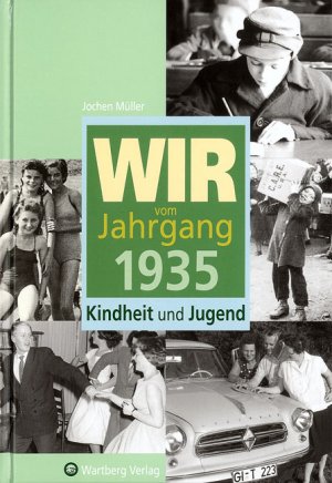 ISBN 9783831315352: Wir vom Jahrgang 1935 - Kindheit und Jugend (Jahrgangsbände)