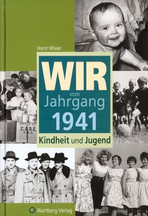 ISBN 9783831315413: Wir vom Jahrgang 1941 - Kindheit und Jugend