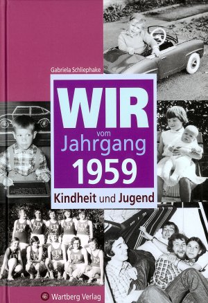 ISBN 9783831315598: Wir vom Jahrgang 1959 - Kindheit und Jugend