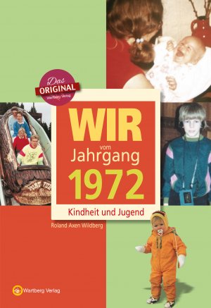 ISBN 9783831315727: Wir vom Jahrgang 1972 - Kindheit und Jugend (Jahrgangsbände)