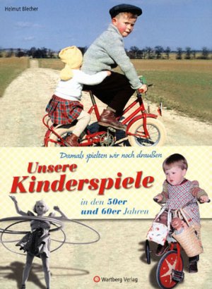 gebrauchtes Buch – Helmut Blecher – Damals spielten wir noch draußen! Unsere Kinderspiele in den 50er und 60er Jahren (Modernes Antiquariat)