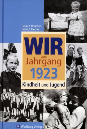 ISBN 9783831316236: Wir vom Jahrgang 1923 - Kindheit und Jugend