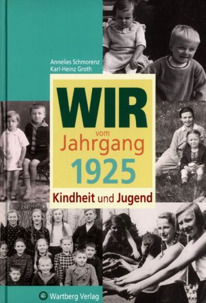 ISBN 9783831316250: Wir vom Jahrgang 1925 - Kindheit und Jugend