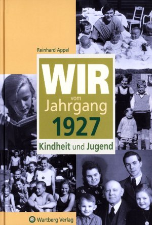 ISBN 9783831316274: Wir vom Jahrgang 1927. Kindheit und Jugend