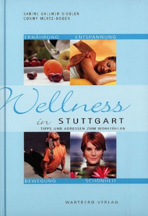 ISBN 9783831316342: Wellness in Stuttgart - Tipps und Adressen zum Wohlfühlen