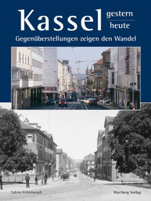 ISBN 9783831316717: Kassel - Ein Stadtbild im Wandel