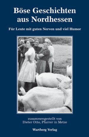 ISBN 9783831316823: Böse Geschichten aus Nordhessen - Für Leute mit guten Nerven und viel Humor