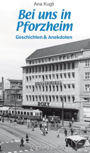 ISBN 9783831318148: Bei uns in Pforzheim : Geschichten & Anekdoten.