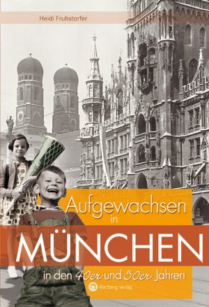 ISBN 9783831318407: Aufgewachsen in München in den 40er und 50er Jahren