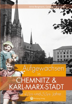 ISBN 9783831323814: Aufgewachsen in Chemnitz und Karl-Marx-Stadt. Die 40er und 50er Jahre – Kindheit und Jugend