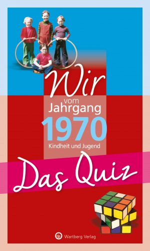 gebrauchtes Buch – Matthias Rickling – Wir vom Jahrgang 1970 - Das Quiz: Kindheit und Jugend (Jahrgangsquizze)