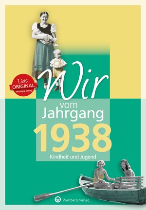 ISBN 9783831330386: Wir vom Jahrgang 1938 - Kindheit und Jugend - Geschenkbuch zum 86. Geburtstag - Jahrgangsbuch mit Geschichten, Fotos und Erinnerungen mitten aus dem Alltag