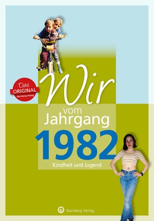 ISBN 9783831330829: Wir vom Jahrgang 1982 - Kindheit und Jugend – Geschenkbuch zum 42. Geburtstag - Jahrgangsbuch mit Geschichten, Fotos und Erinnerungen mitten aus dem Alltag