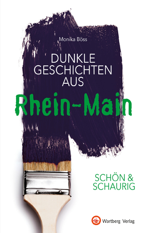 ISBN 9783831332663: SCHÖN & SCHAURIG - Dunkle Geschichten aus Rhein-Main (Geschichten und Anekdoten)